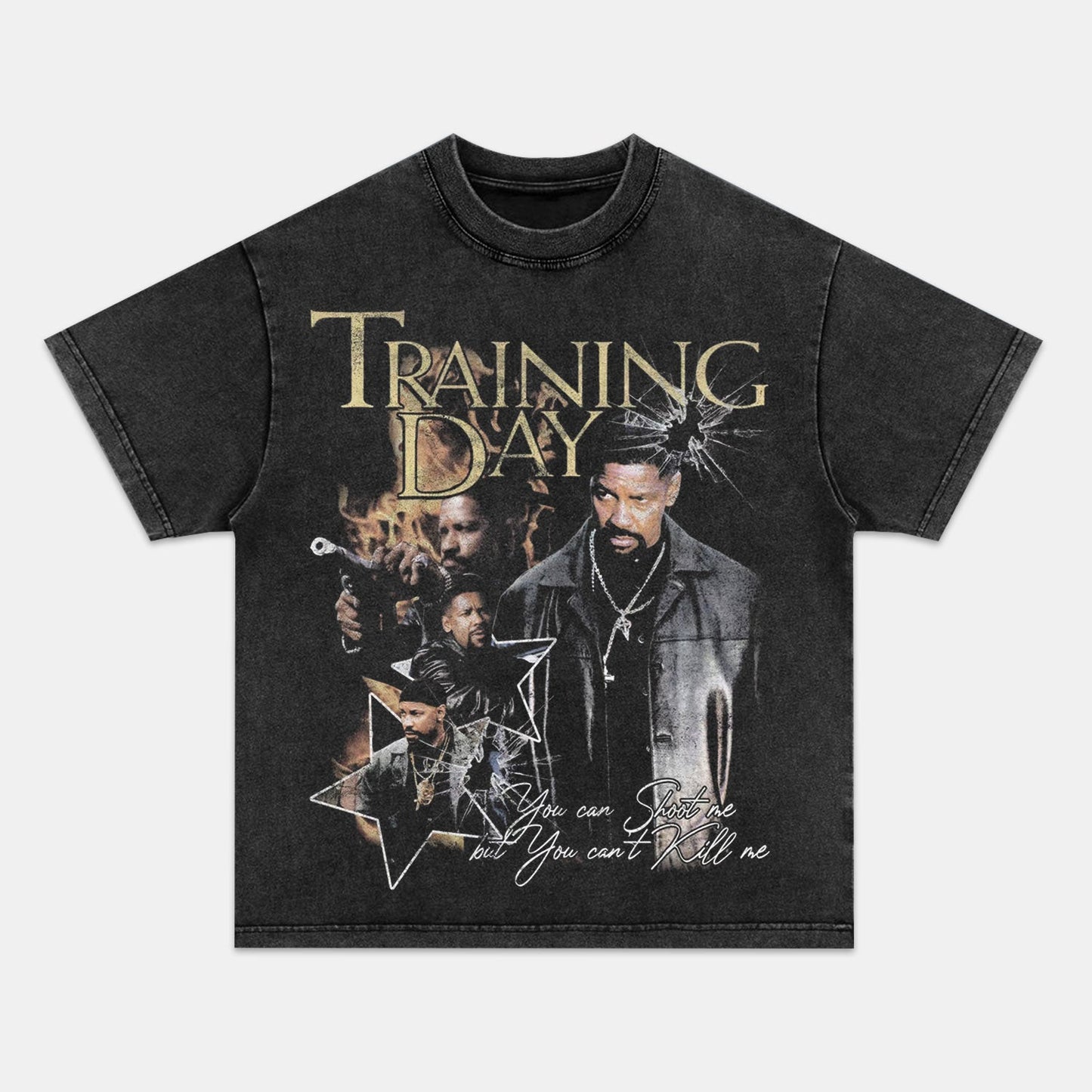 TRAINING DAY  YOU CAN'T KILL ME TEE